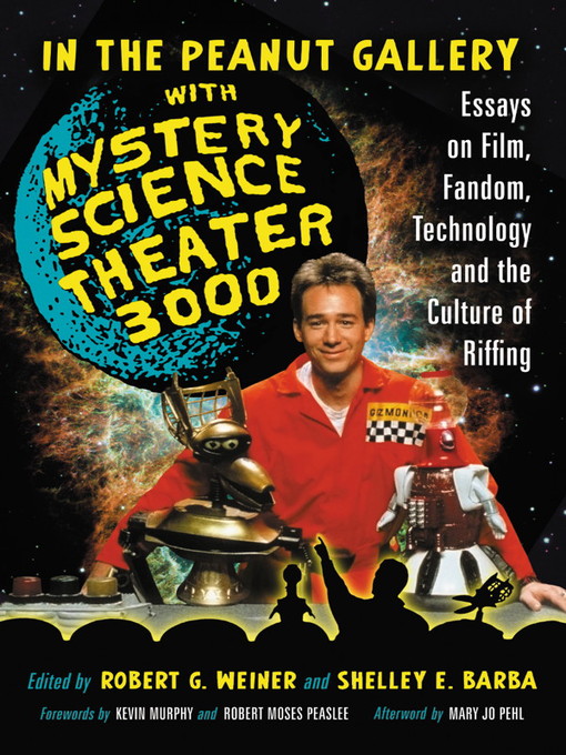 Title details for In the Peanut Gallery with Mystery Science Theater 3000 by Robert G. Weiner - Available